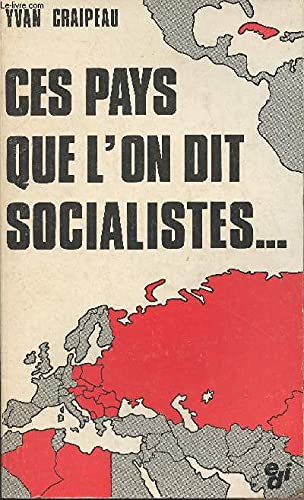 Ces pays que l'on dit socialistes : La Face cachée du capitalisme Books