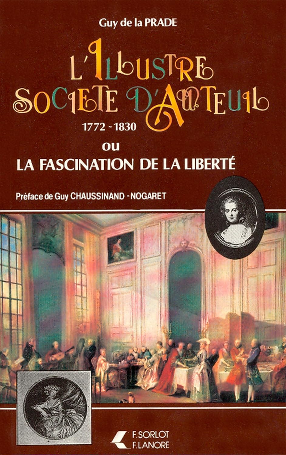 L'Illustre Société D'Auteuil 1772-1830 ou La fascination de la liberté book