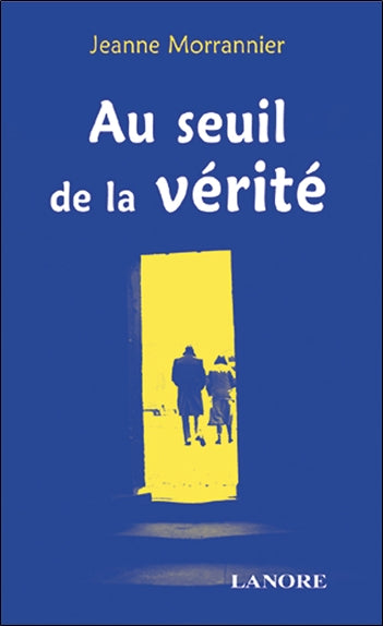 Au seuil de la vérité Religion & Esotericism