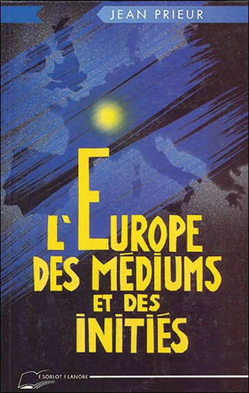 L'Europe des médiums et des initiés : 1850-1950 book