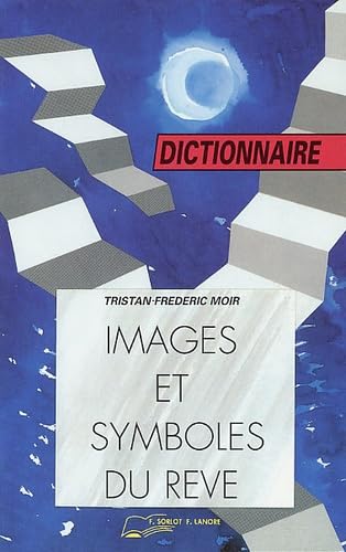 Images et symboles du rêve: Dictionnaire book