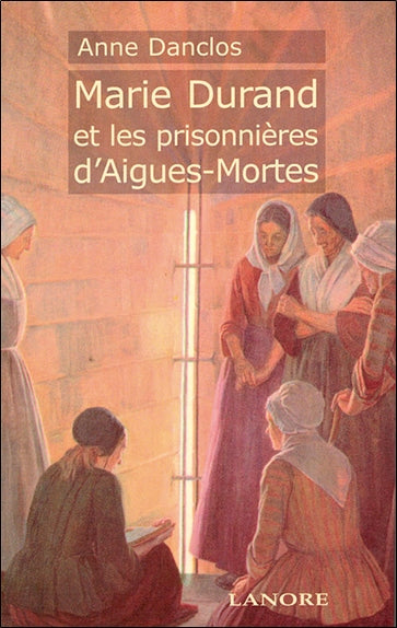 Marie Durand et les prisonnières d'Aigues-Mortes book