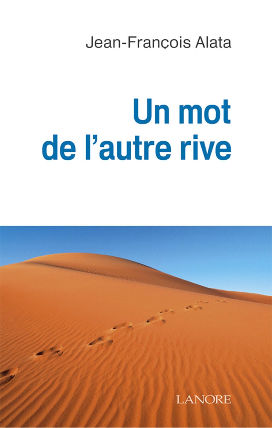 Un mot de l'autre rive book