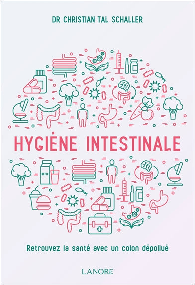 Hygiène intestinale : retrouvez la santé avec un côlon dépollué Books