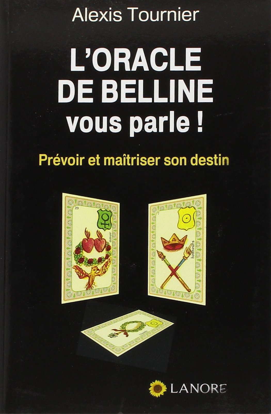 L'oracle dee Belline vous parle: Prévoir et maitriser son destin book