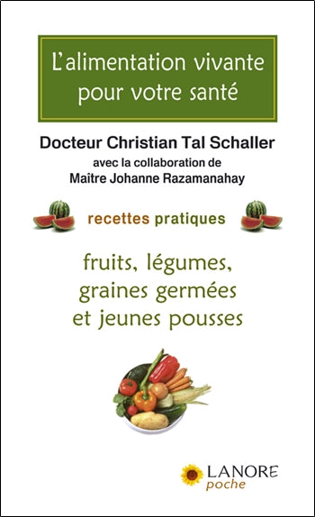 L'alimentation vivante pour votre santé : recettes pratiques : fruits, légumes, graines germées et jeunes pousses Health, Nutrition & Fitness
