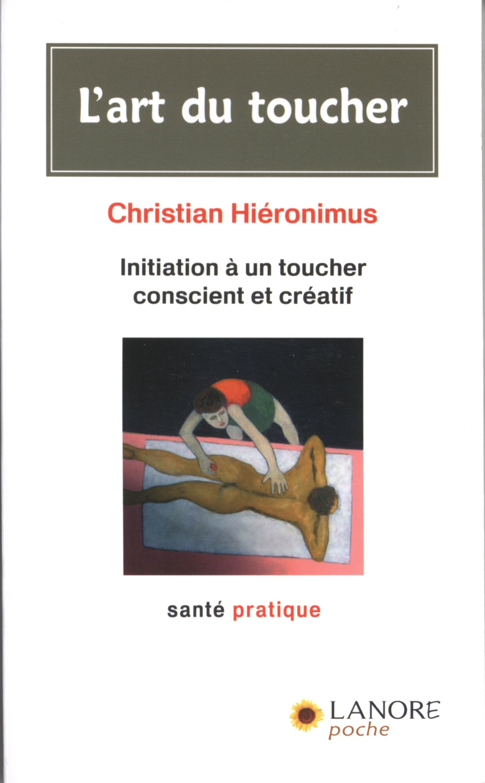 L'art du toucher: Un toucher conscient et créatif Books