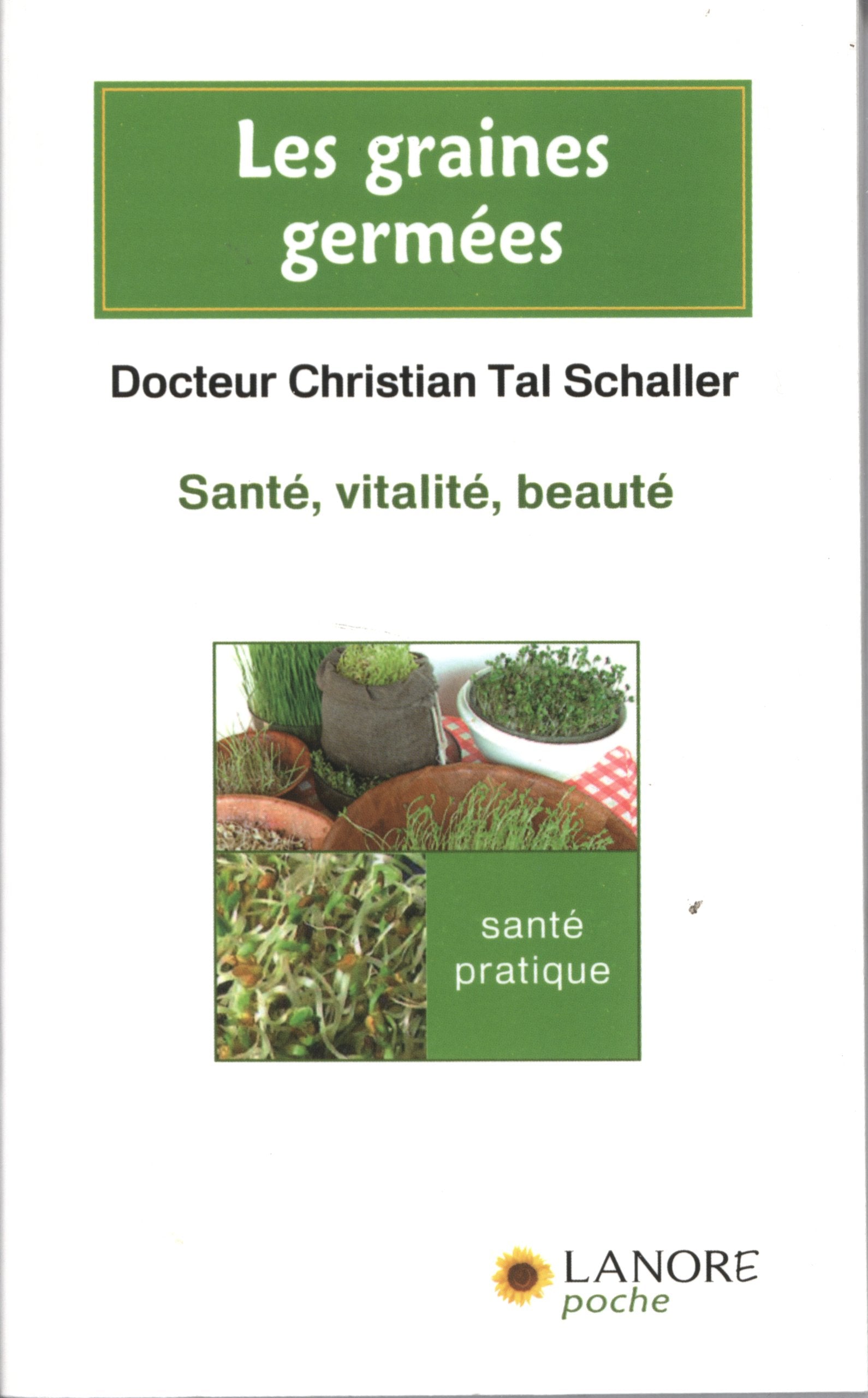 Les graines germées: Santé, vitalité, beauté Books
