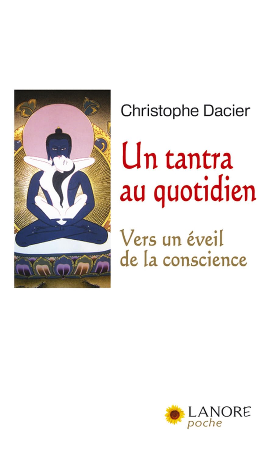Un tantra au quotidien - Vers un éveil de la conscience Partnership & Love