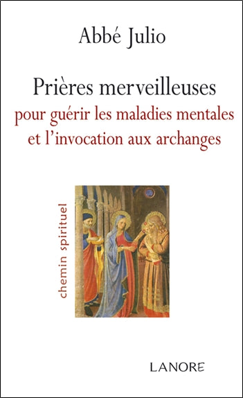 Prières merveilleuses pour guérir les maladies mentales et l'invocation aux archanges Religion & Esotericism