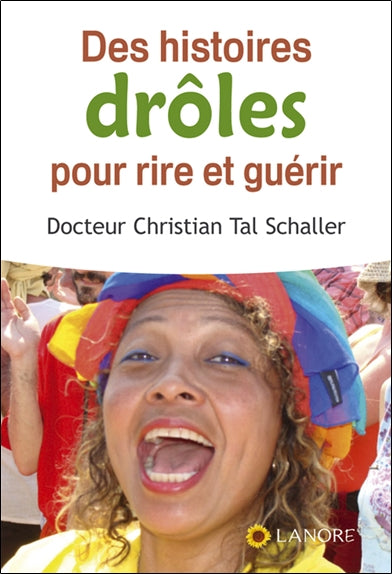 Des histoires drôles pour rire et guérir Books