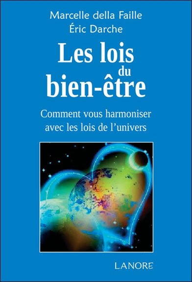 Les lois du bien-être : comment vous harmoniser avec les lois de l'univers Books