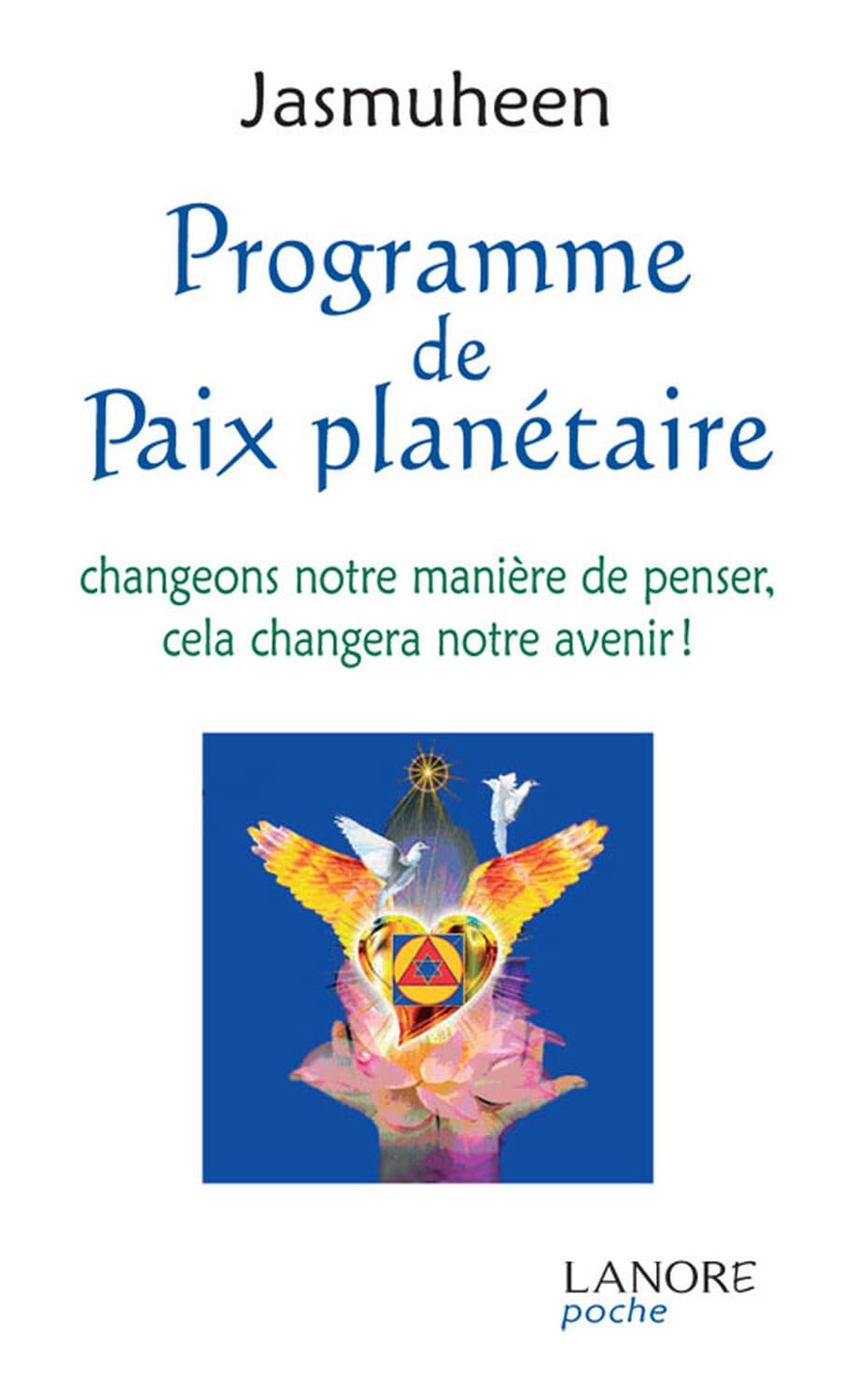Programme de Paix planétaire - Changeons notre manière de penser, cela changera notre avenir ! Religion & Esotericism