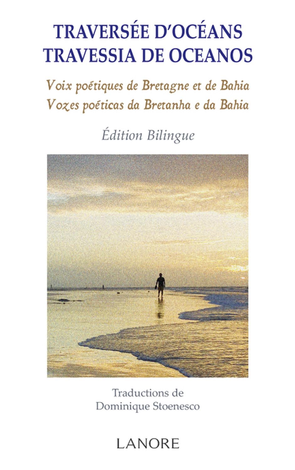 Traversée d'océans - Travessia de oceanos - Voix poétiques de Bretagne et de Bahia - Edition Bilingue book