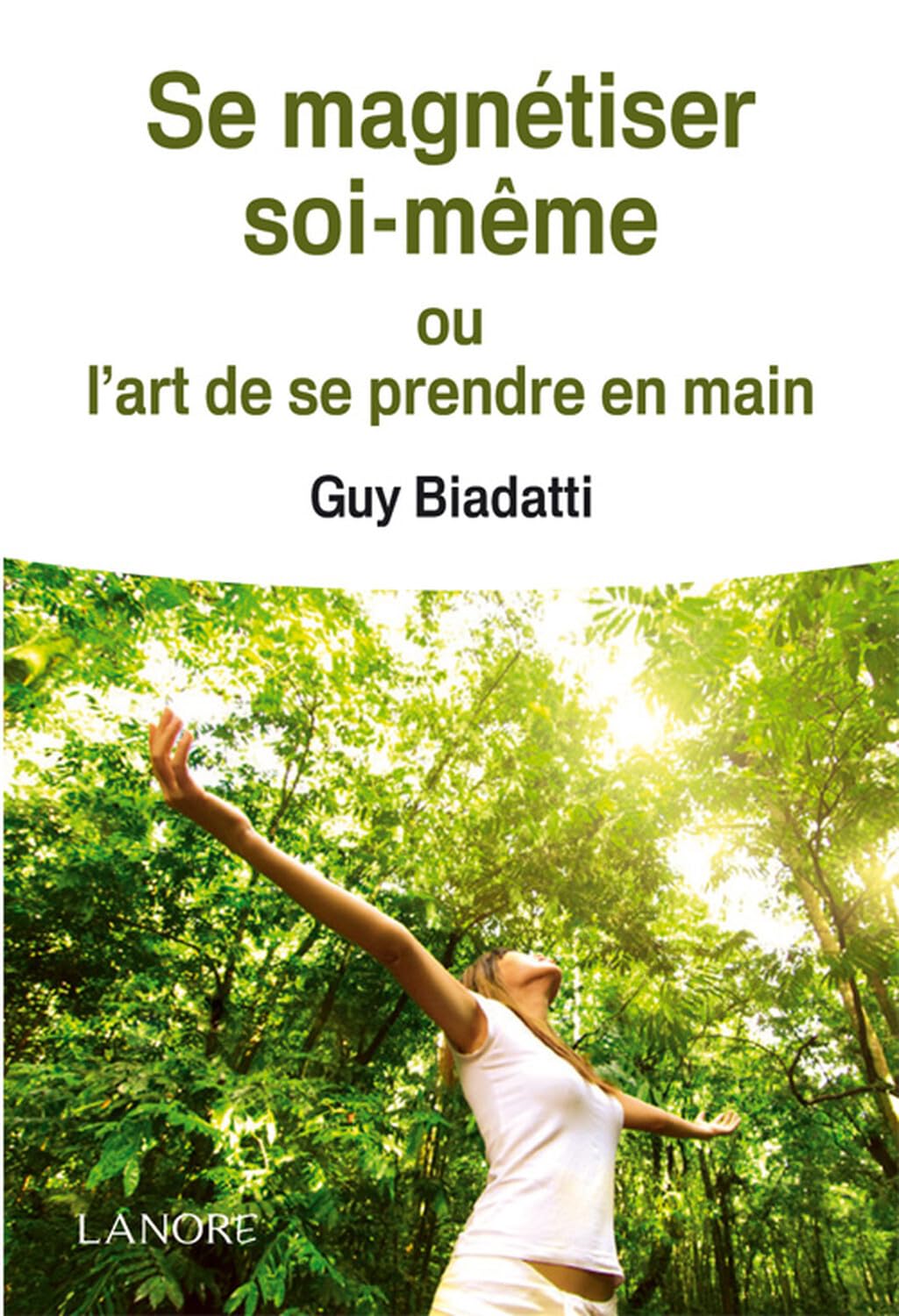 Se magnétiser soi-même ou l'art de se prendre en main Health, Nutrition & Fitness