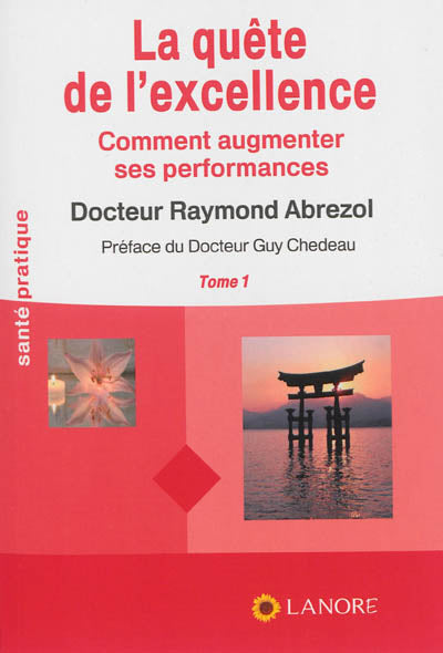 Product Image: La quête de l'excellence : comment augmenter ses performances. Vol. 1
