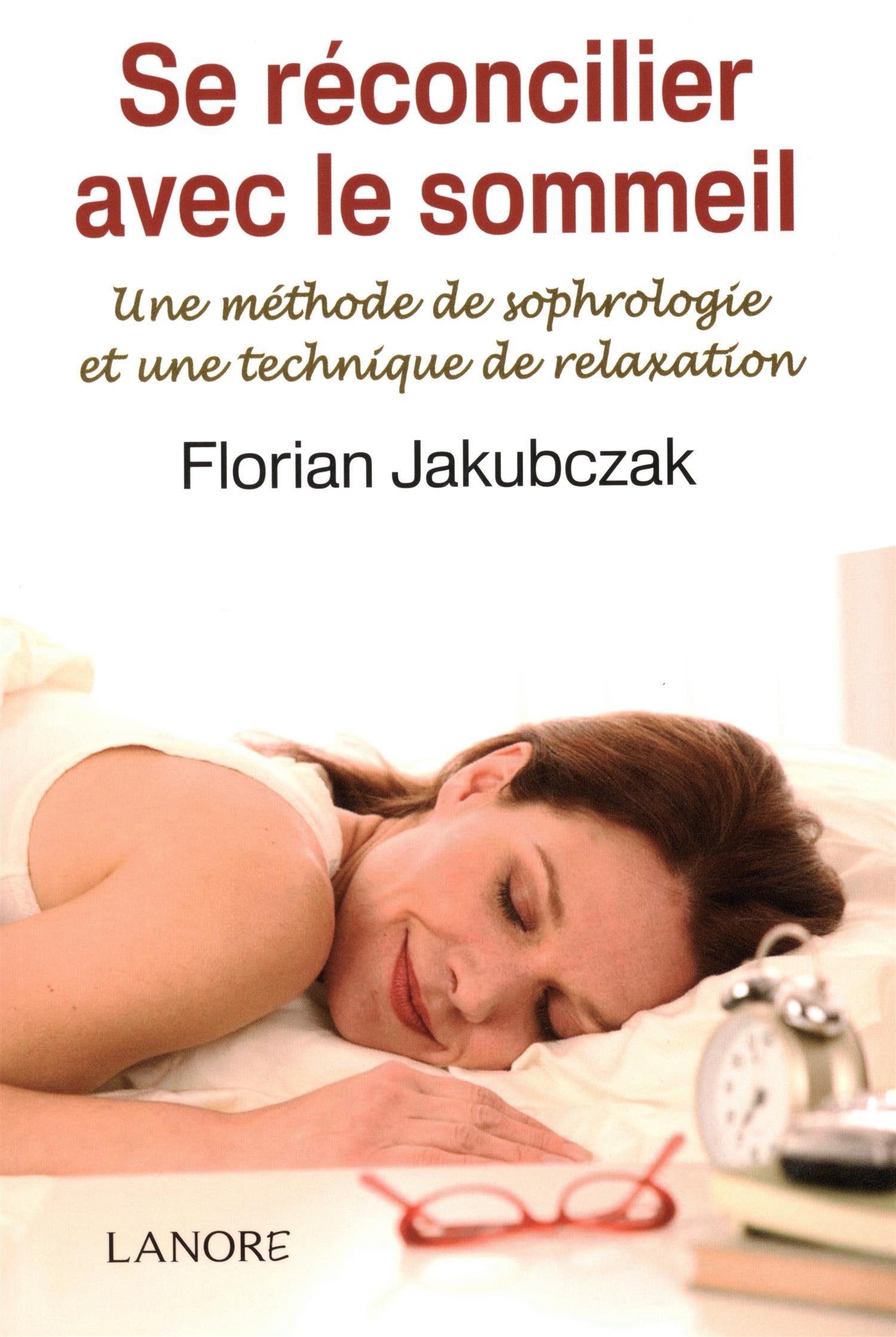 Se réconcilier avec le sommeil: Une méthode de sophrologie et une technique de relaxation book