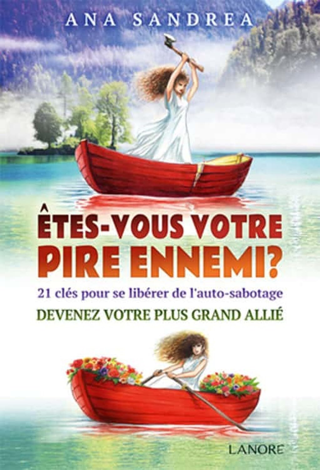 Etes-vous votre pire ennemi ? 21 clés pour se libérer de l'auto sabotage - Devenez votre plus grand allié - Broché book