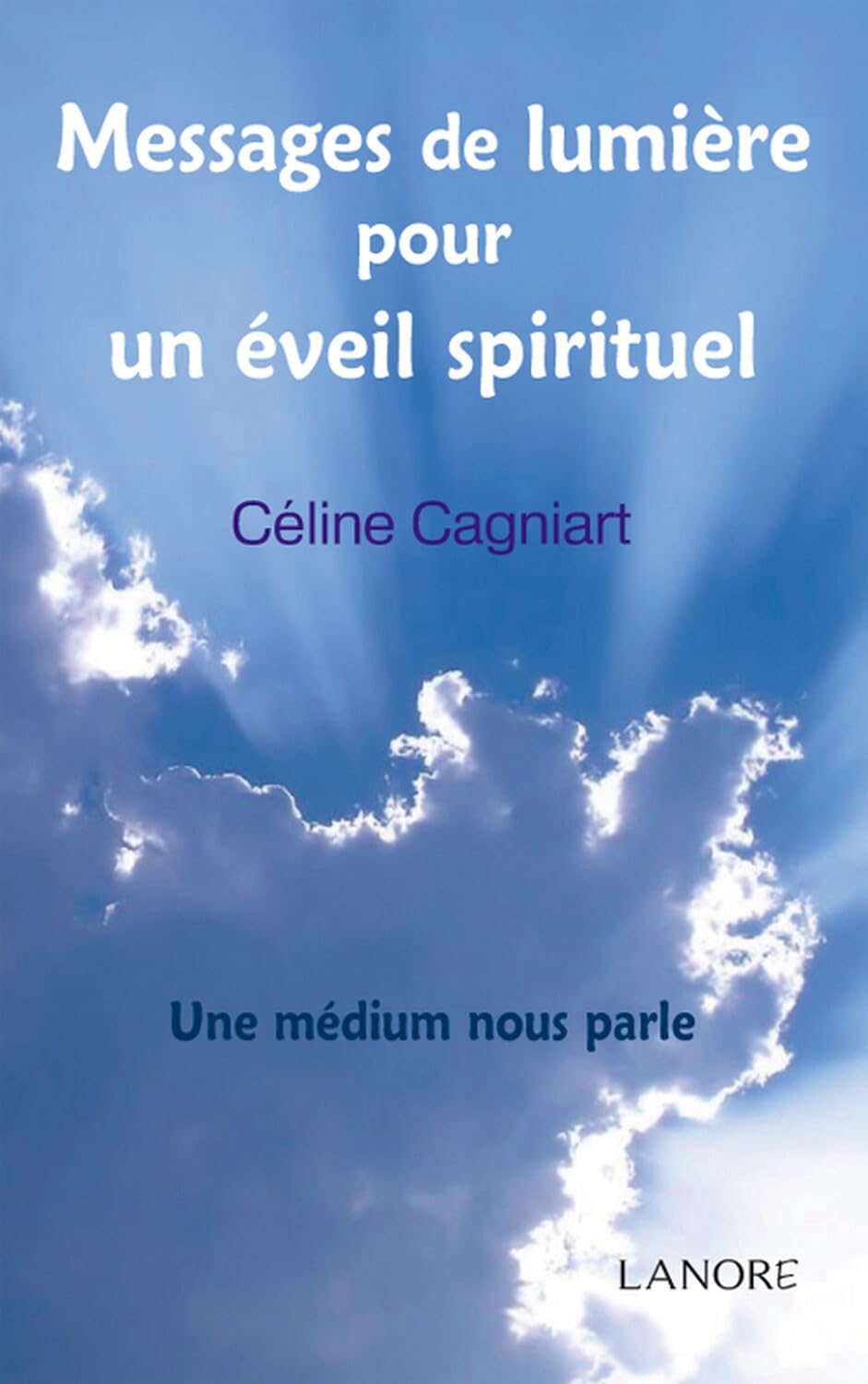 Messages de lumière pour un éveil spirituel - Une médium nous parle book