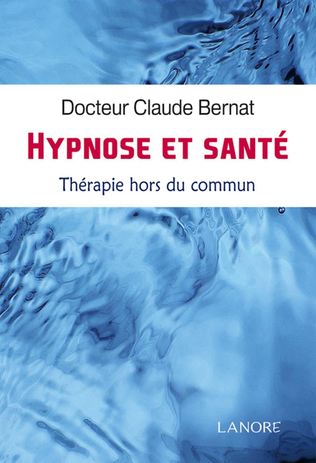 Hypnose et santé - Thérapie hors du commun book