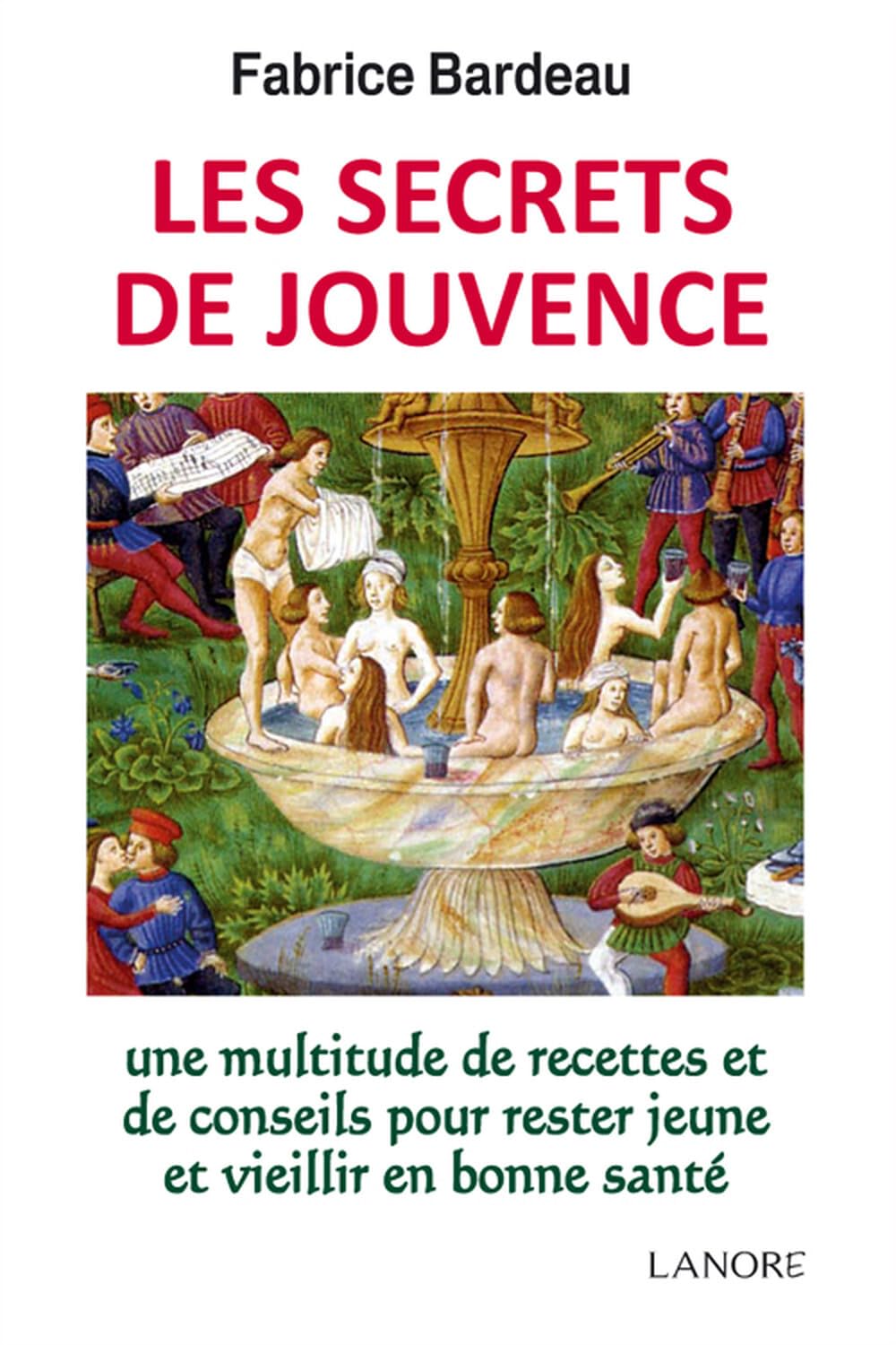 Les secrets de jouvence - Une multitude de recettes et de conseils pour rester jeune et vieillir en bonne santé Leisure, Home & Garden