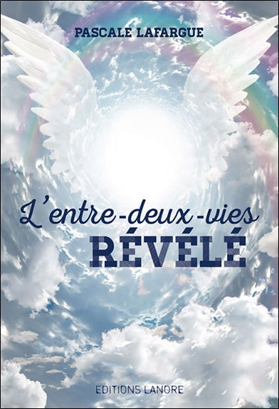 L'entre-deux-vies révélé Religion & Esotericism