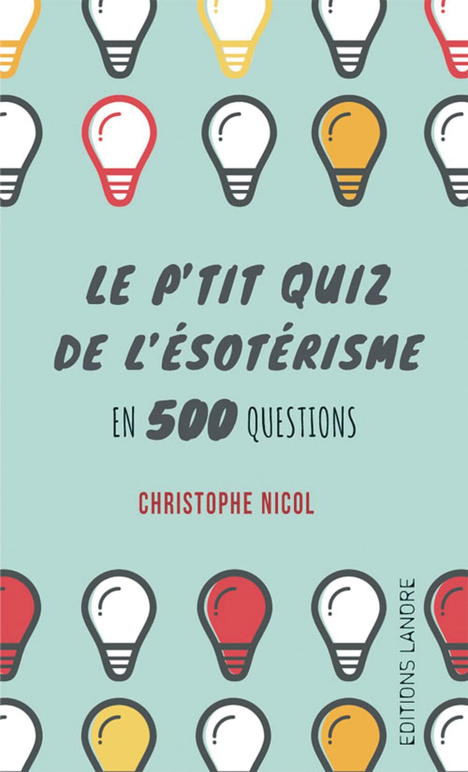 Le p'tit quiz de l'ésotérisme en 500 questions Religion & Esotericism