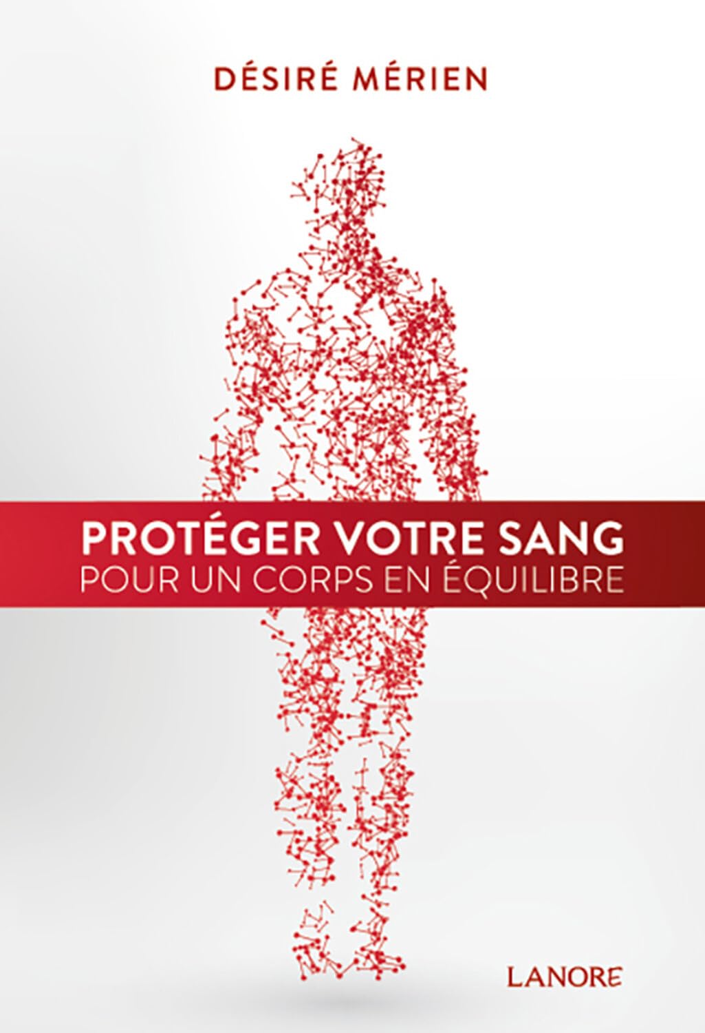 Protéger votre sang pour un corps en équilibre book