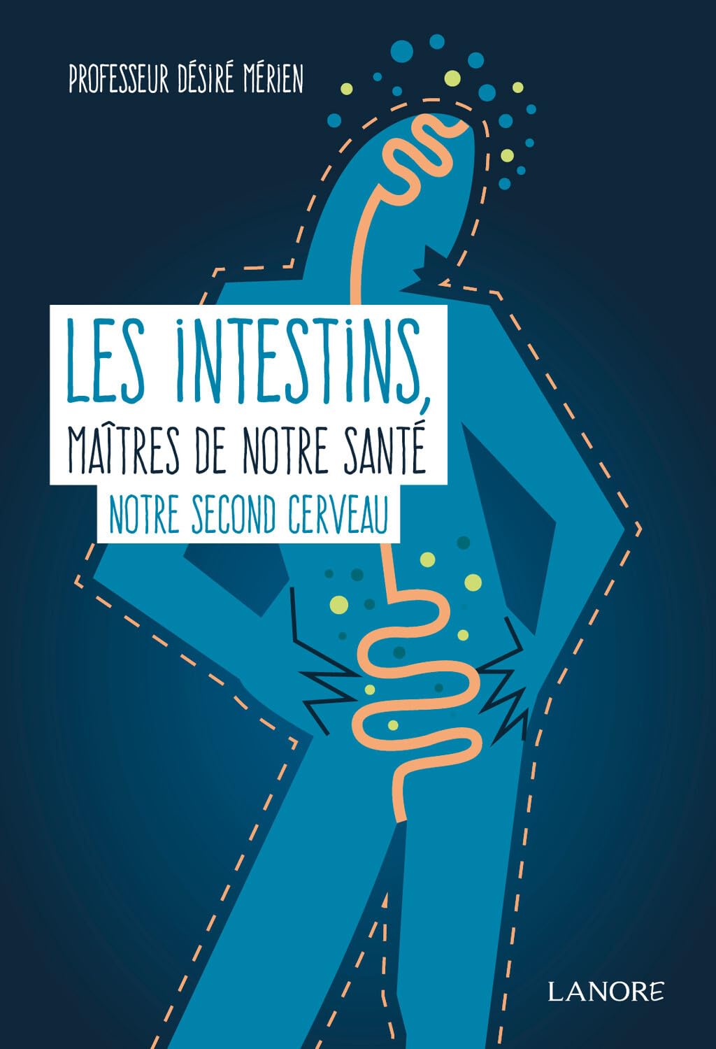 Les intestins maîtres de notre santé - Notre second cerveau book