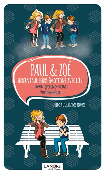 Paul & Zoé surfent sur leurs émotions avec l'EFT : guide à l'usage des jeunes Books