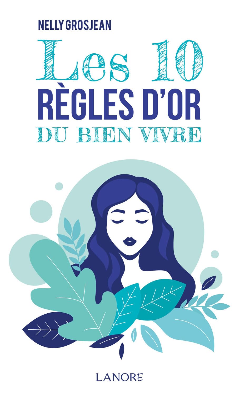 Les 10 règles d'or du bien vivre Books