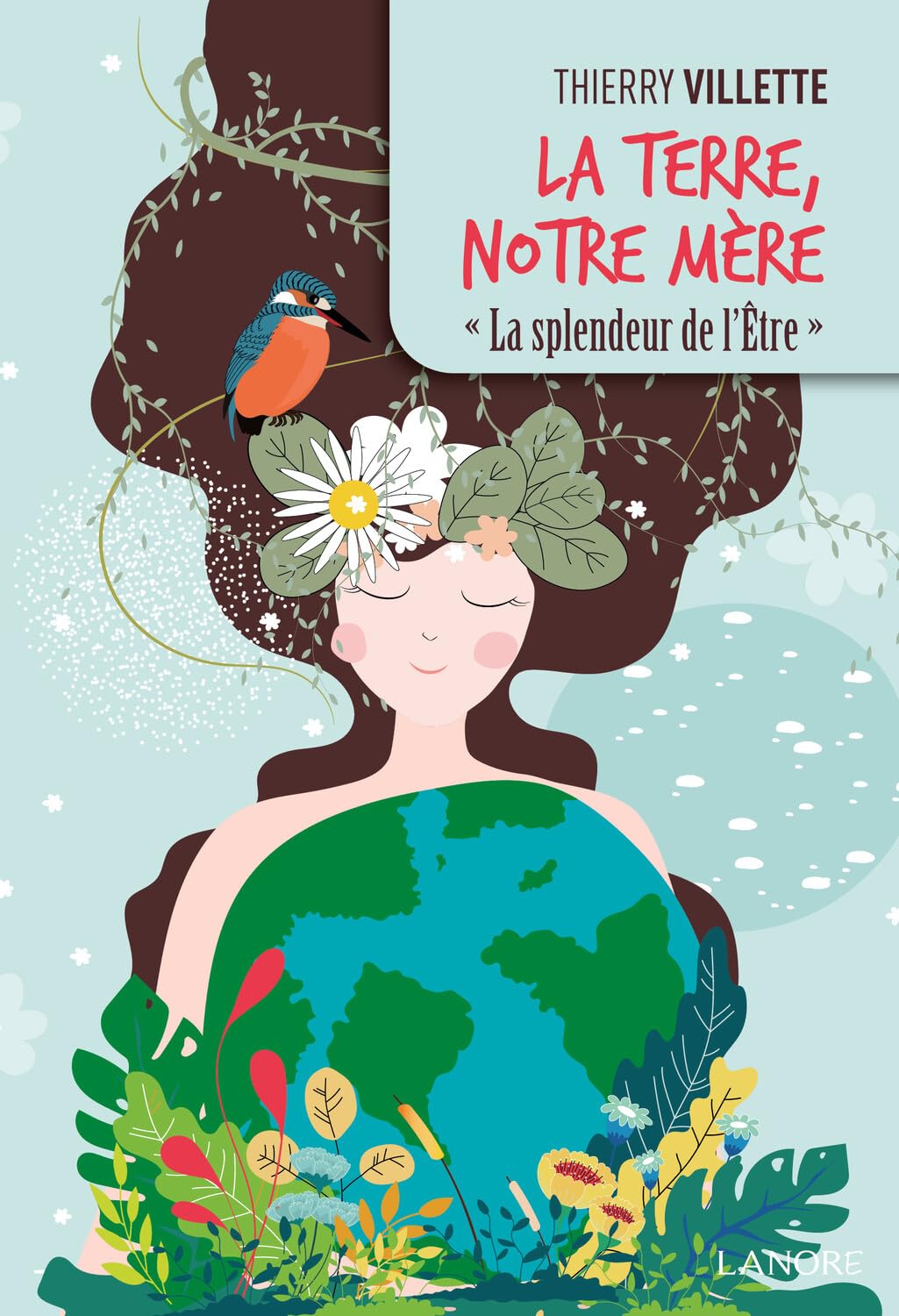La Terre, notre Mère - La splendeur de l'être Religion & Esotericism