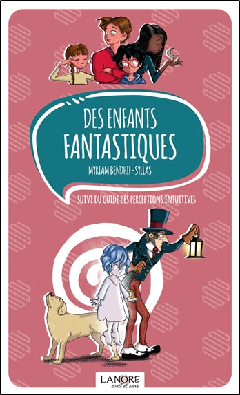 Des enfants fantastiques. Guide des perceptions intuitives Religion & Esotericism