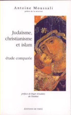 Judaïsme, chritianisme et islam -étude comparée Religion & Esotericism