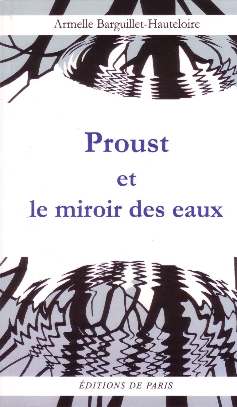 Proust et le miroir des eaux: Ou le thème de l'eau dans La Recherche du Temps Perdu book
