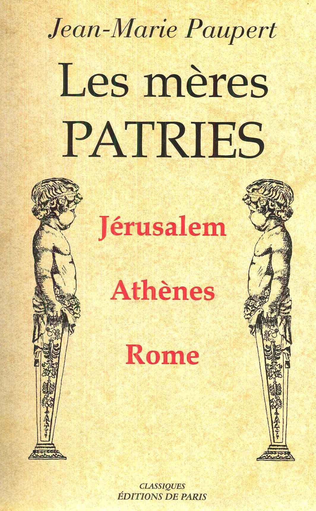Les mères patries : Jérusalem, Athènes, Rome Politics & History