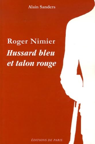 Roger Nimier: Hussard bleu et talon rouge book