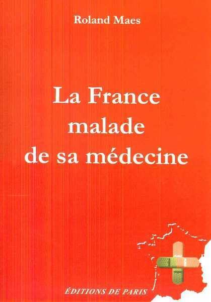 La France malade de sa médecine book