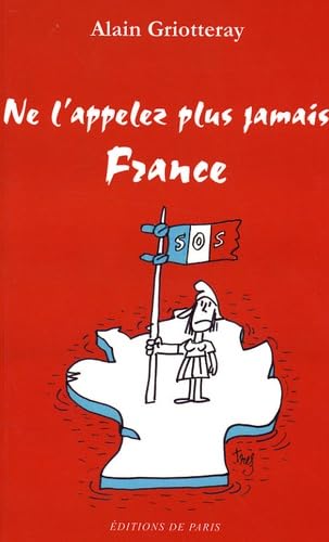 Ne l'appelez plus jamais France Essays & Short Stories