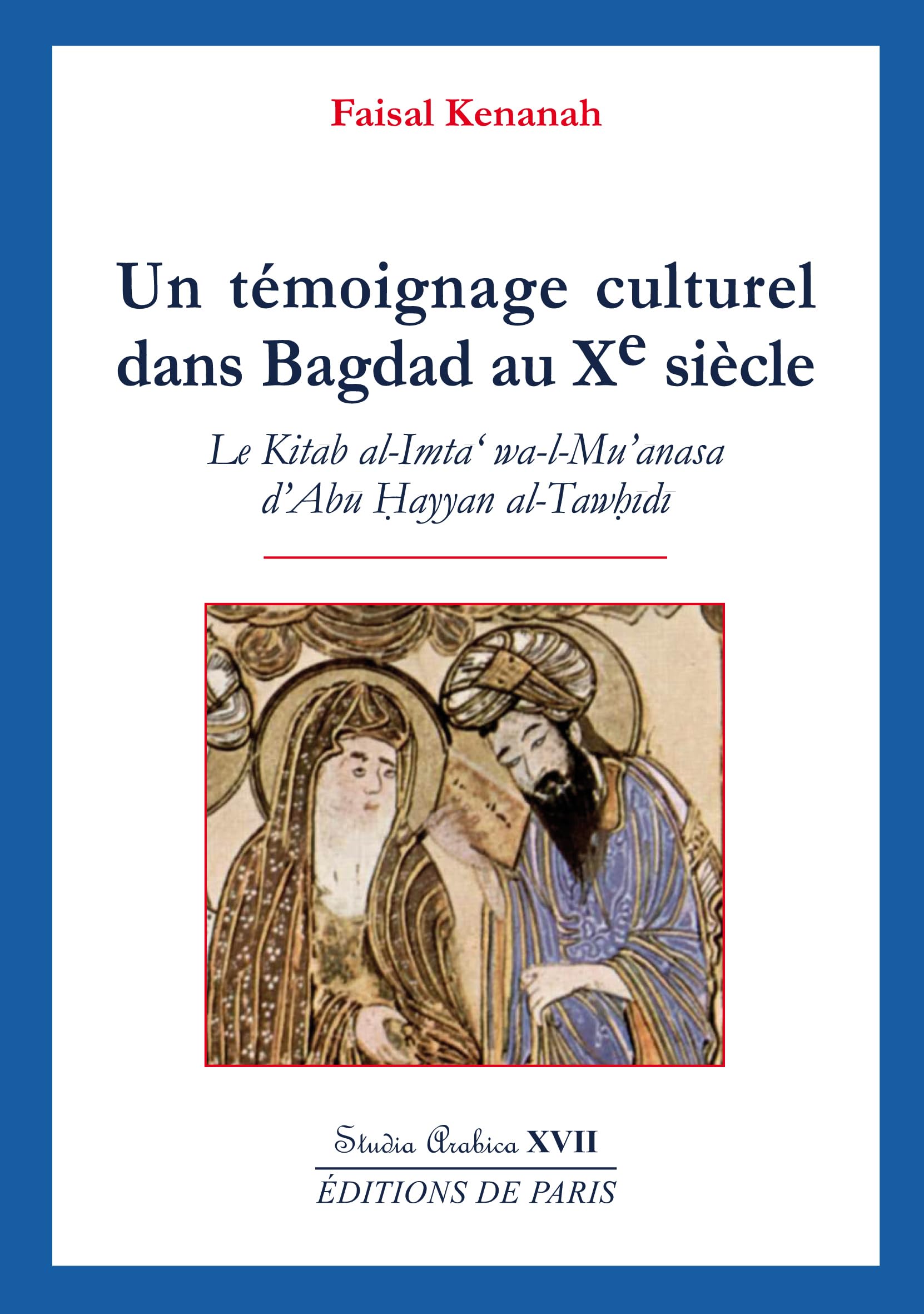 Un témoignage culturel dans Bagdad au Xe siècle: Le Kitab al-Imta' wa-l-Mu'anasa d'Abu Hayyan al-Tawhidi book
