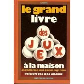 Le Grand livre des jeux à la maison Books