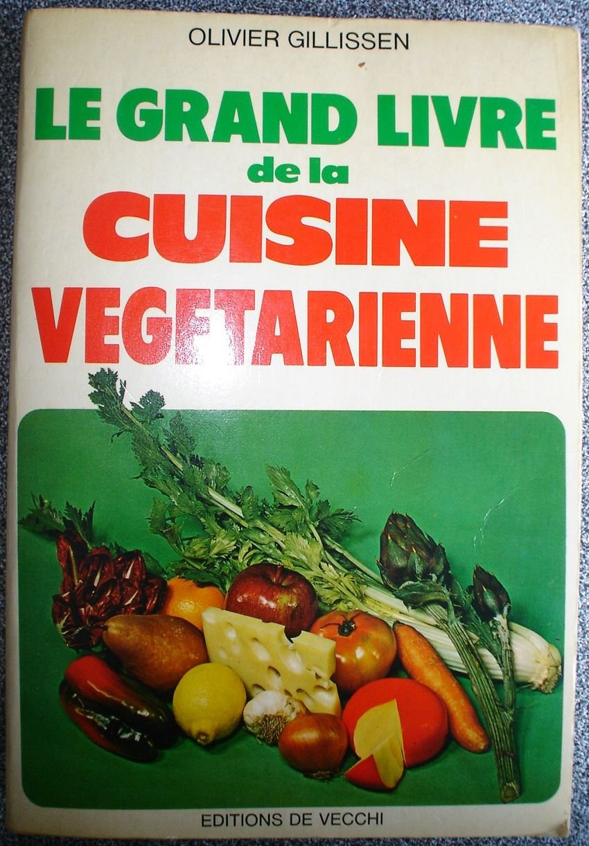 Le Grand livre de la cuisine végétarienne book