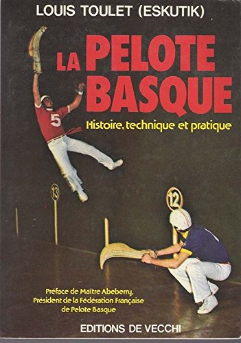 La Pelote basque : Histoire, technique et pratique et autres ravageurs ilologie et d'histoire orientales et slaves Books