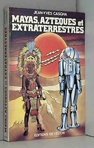 Mayas, Azteques Et Extraterrestres Books