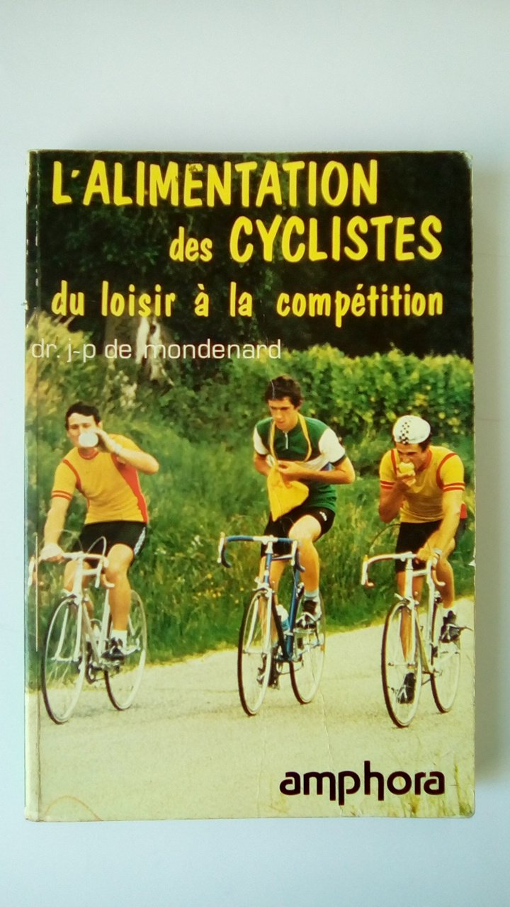 L'Alimentation des cyclistes : du loisir à la compétition book
