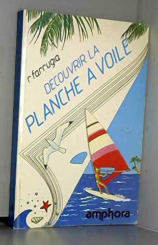 Découvrir la planche à voile (Sports et loisirs) book