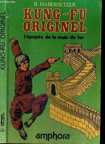 Kung-fu originel : l'épopée de la main de fer Books