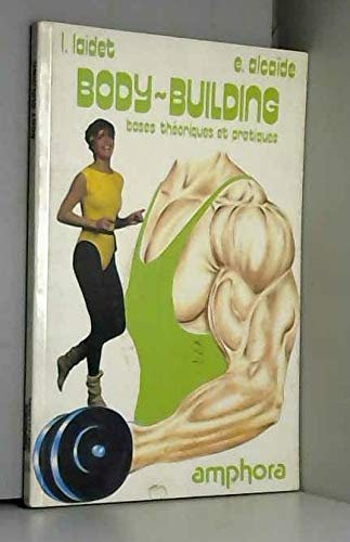 Le Body-building : Bases théoriques et pratiques (Sports et loisirs) book