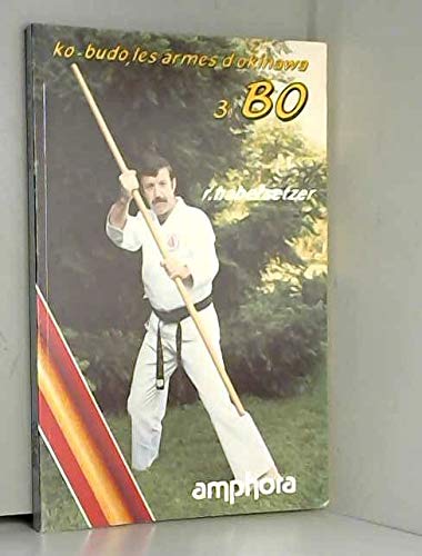 Ko-Budo. Vol. 3. Bo : les armes d'Okinawa Books