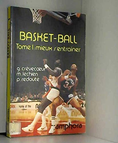 Basket-ball Tome 1: Mieux s'entraîner Leisure & Fun